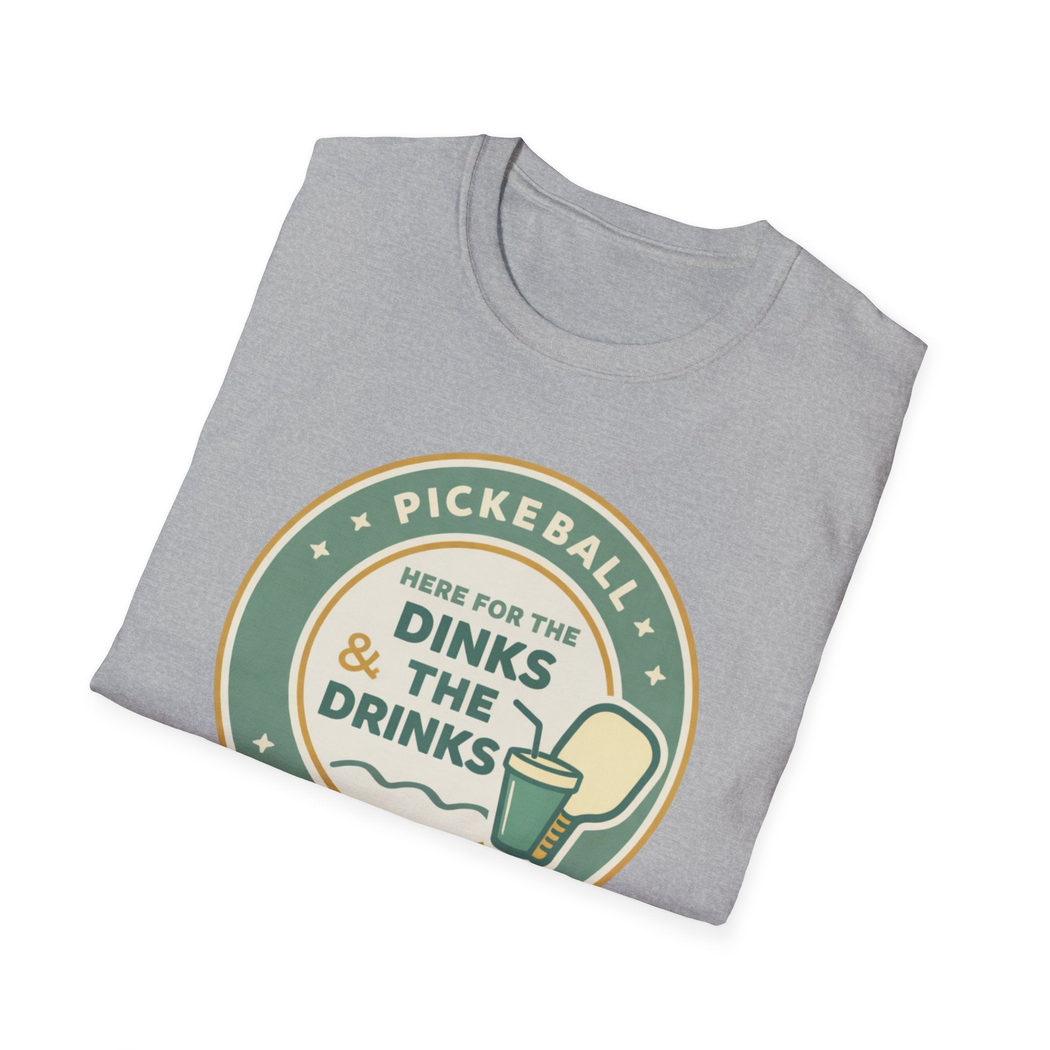 Here for the Dinks & the Drinks T-Shirt