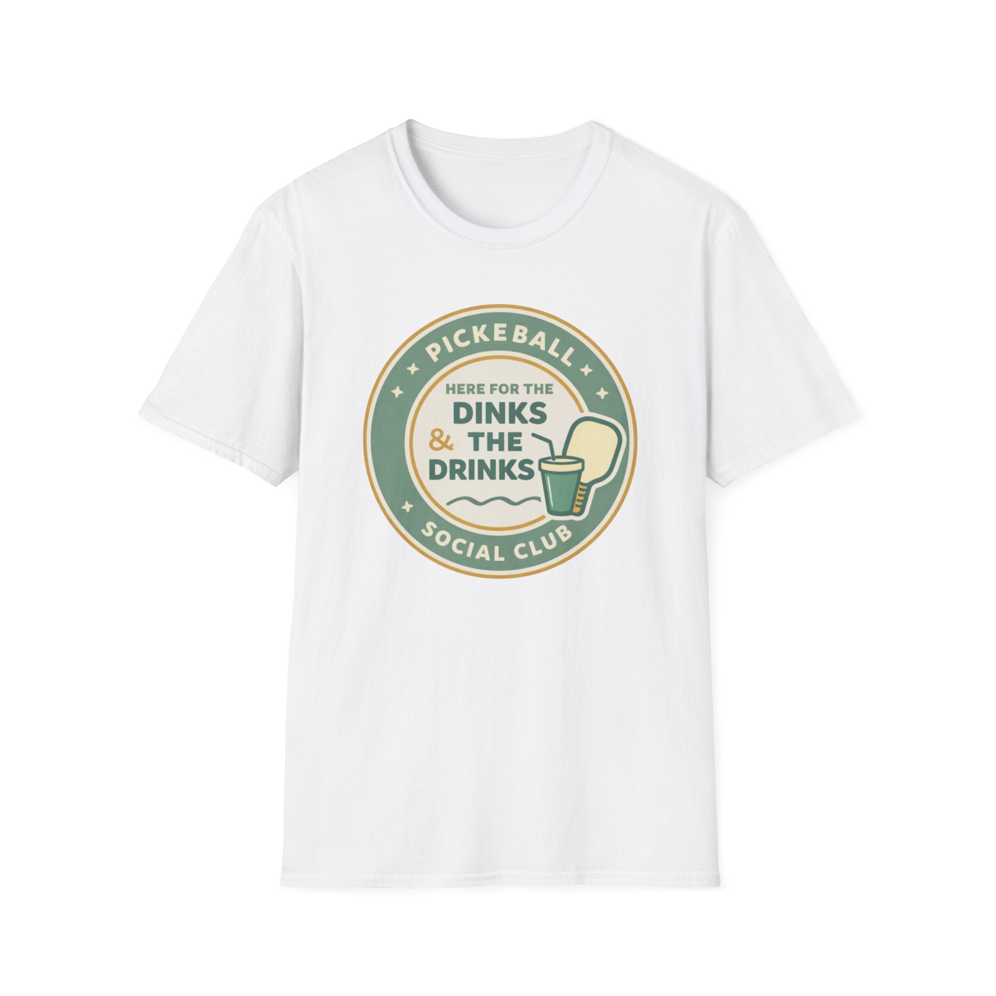 Here for the Dinks & the Drinks T-Shirt