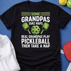 Some Grandpas Take Naps T-Shirt