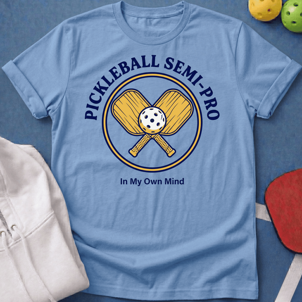 Semi-Pro in My Own Mind T-Shirt