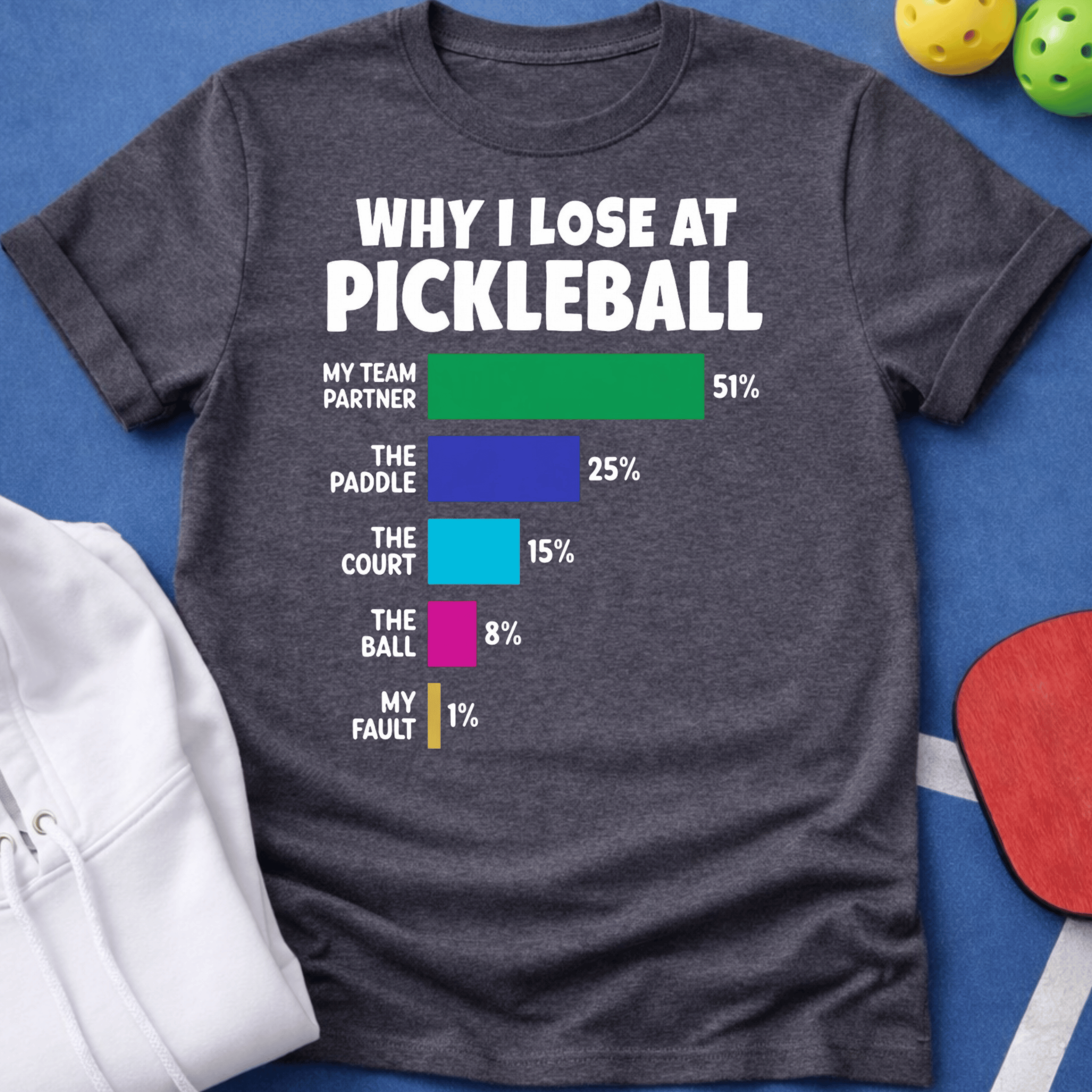 Why I Lose at Pickleball T-Shirt