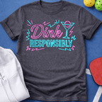 Neon Sign Dink Responsibly T-Shirt
