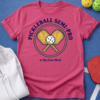 Semi-Pro in My Own Mind T-Shirt