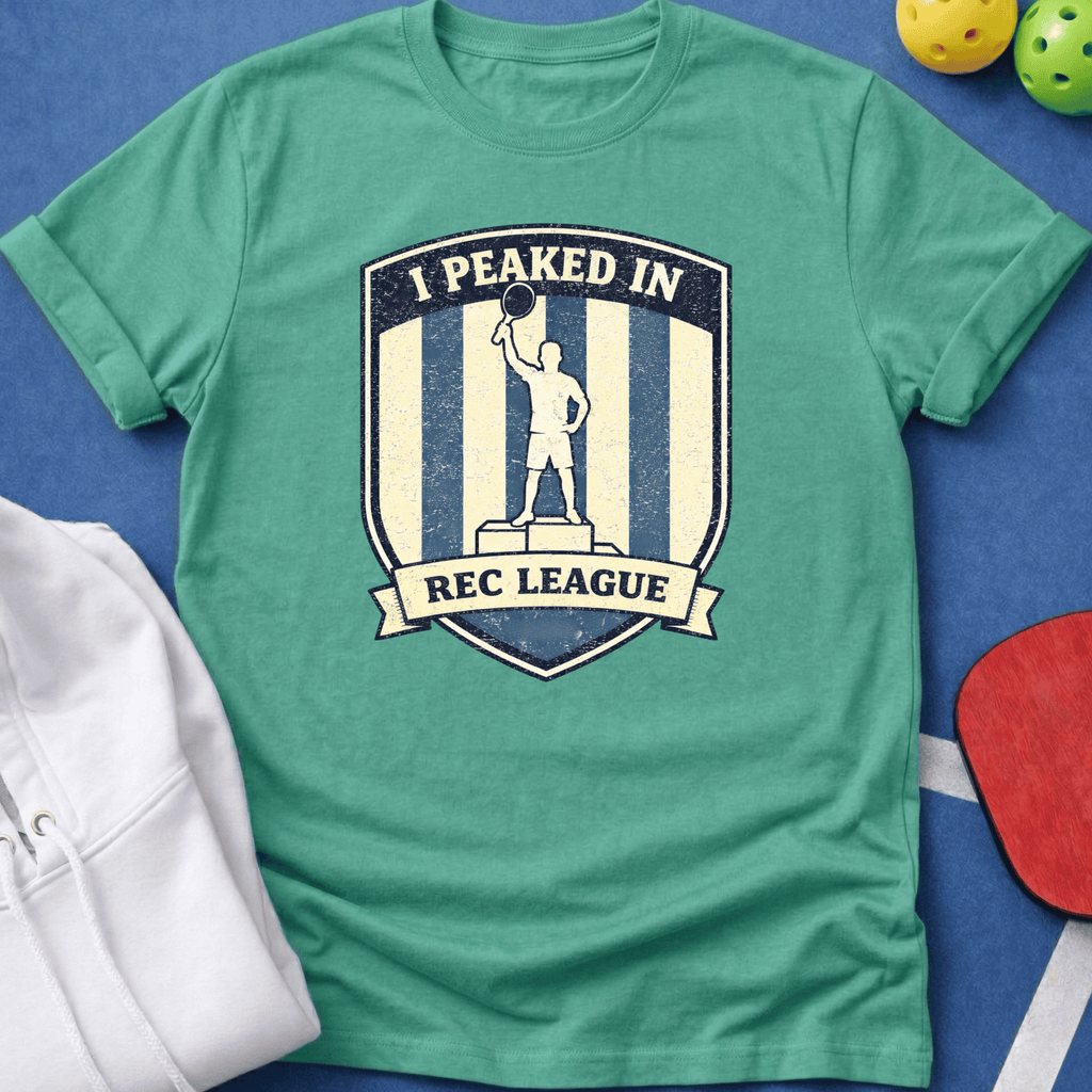 Peaked in Rec League T-Shirt