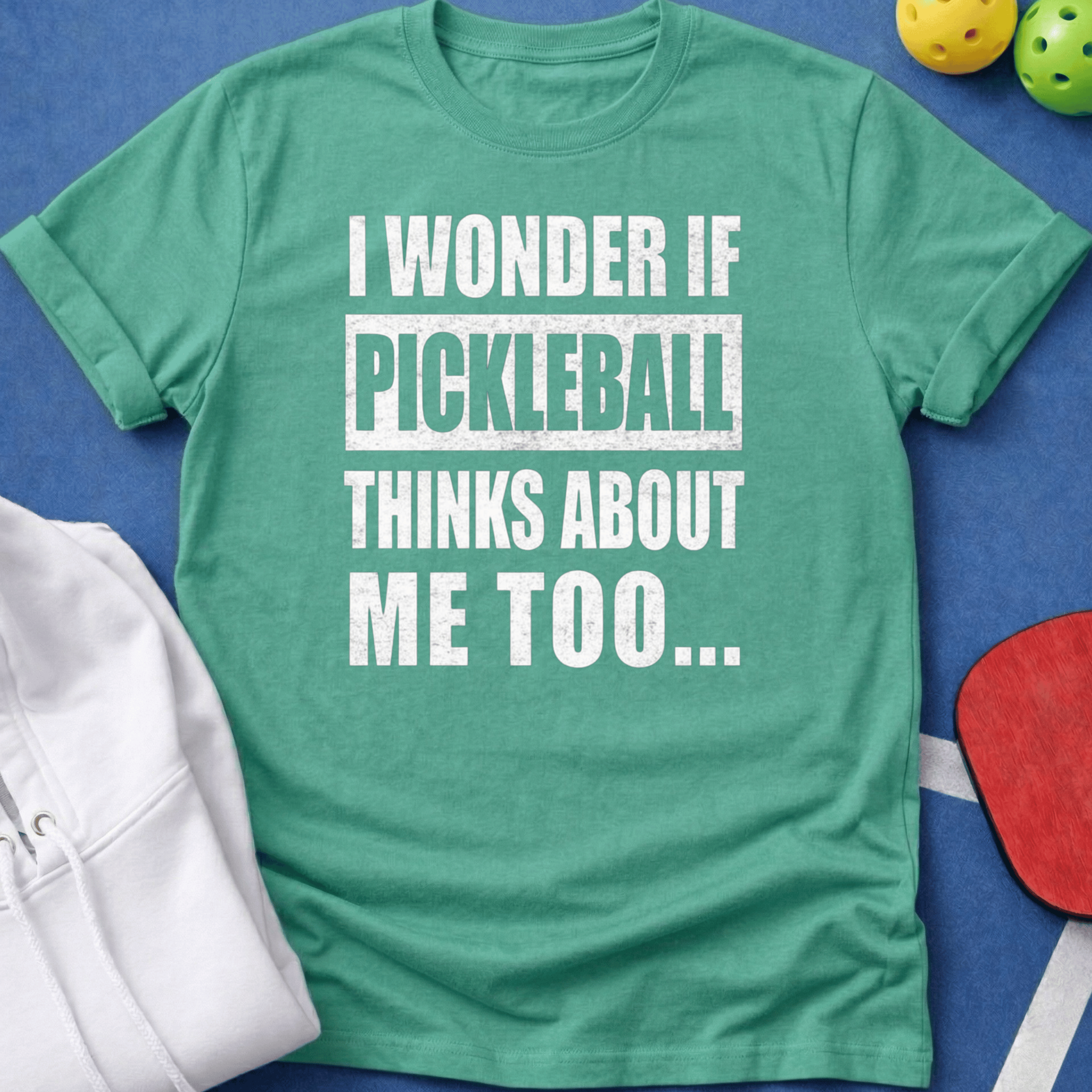 I Wonder if Pickleball Thinks About Me Too T-Shirt
