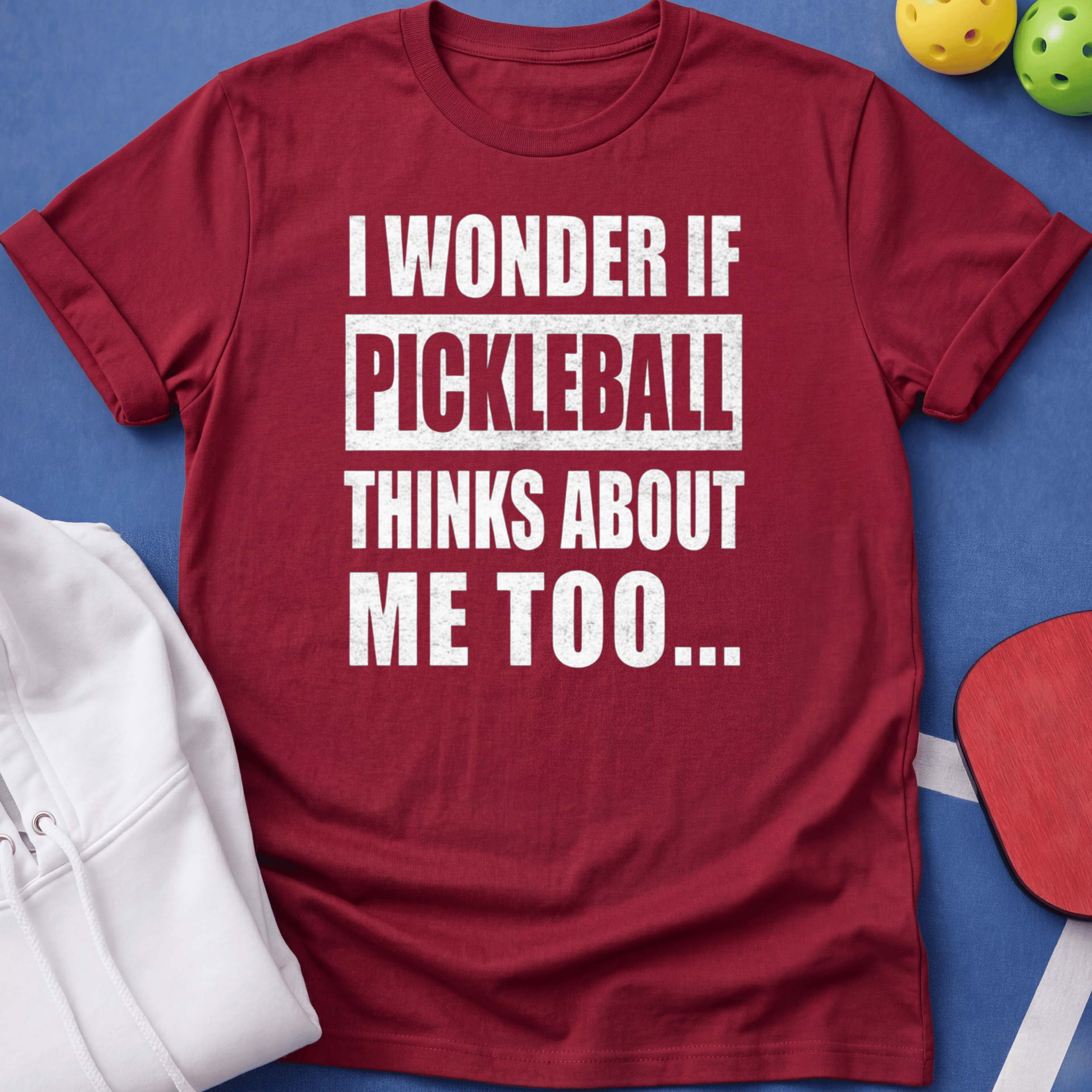 I Wonder if Pickleball Thinks About Me Too T-Shirt