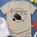 My Retirement Plan T-Shirt