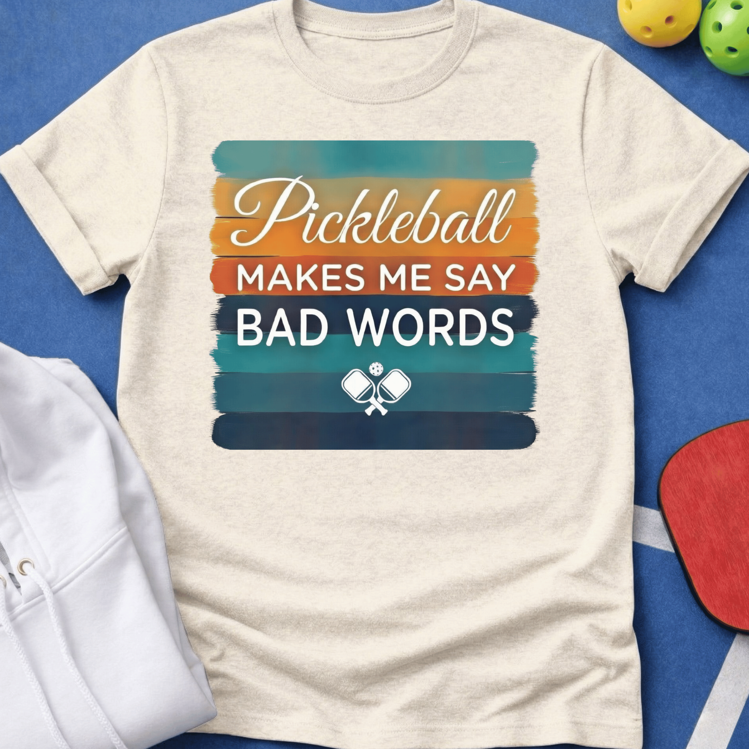Pickleball Makes Me Say Bad Words T-Shirt