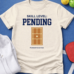 Skill Level Pending T-Shirt