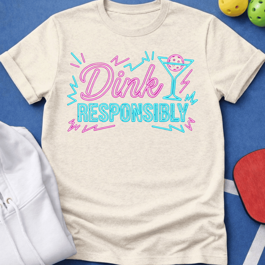 Neon Sign Dink Responsibly T-Shirt